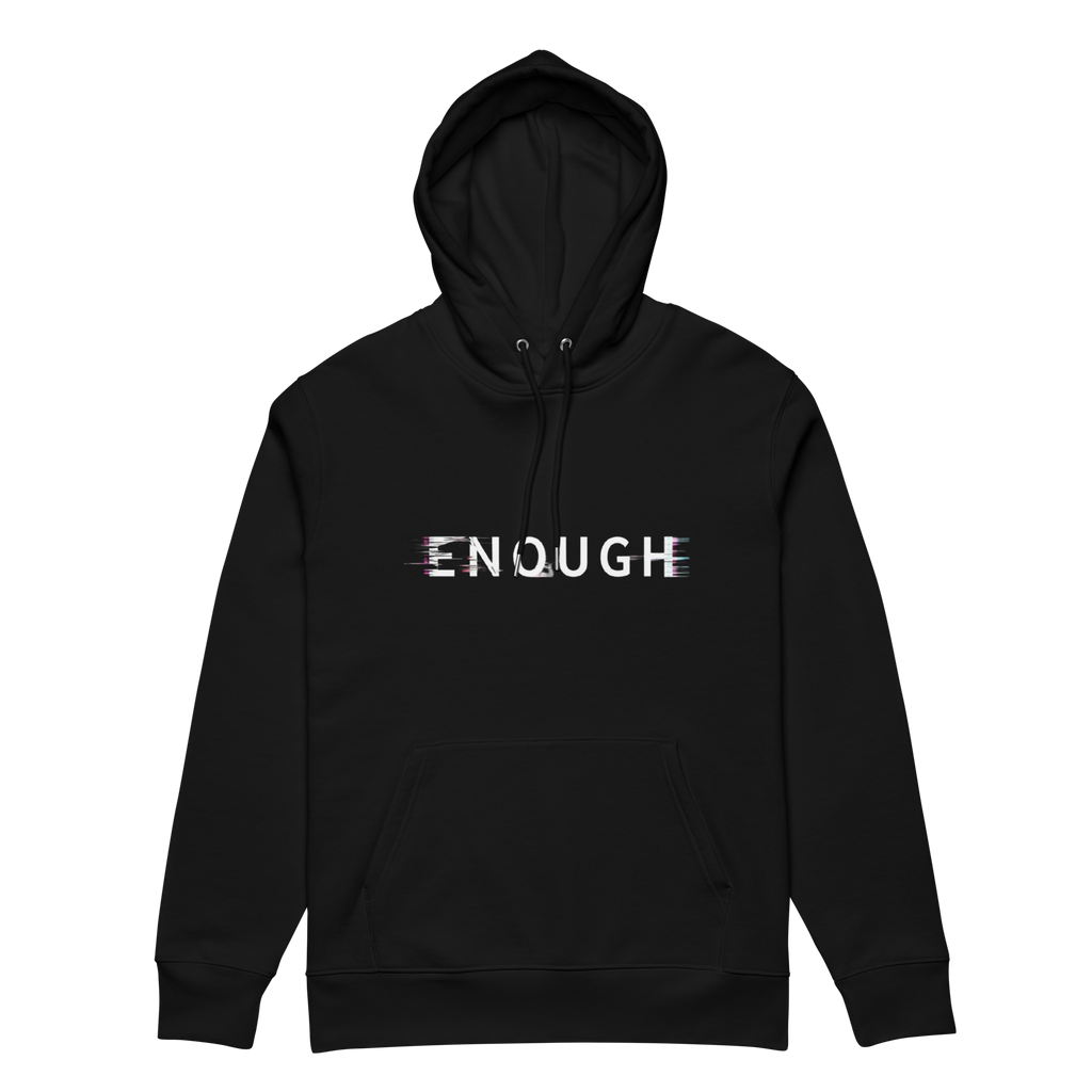 ENOUGH – Organic Cotton Hoodie