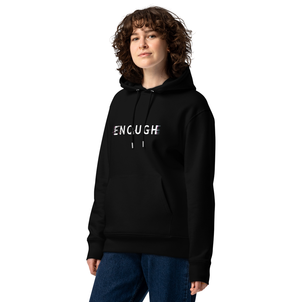 ENOUGH – Organic Cotton Hoodie