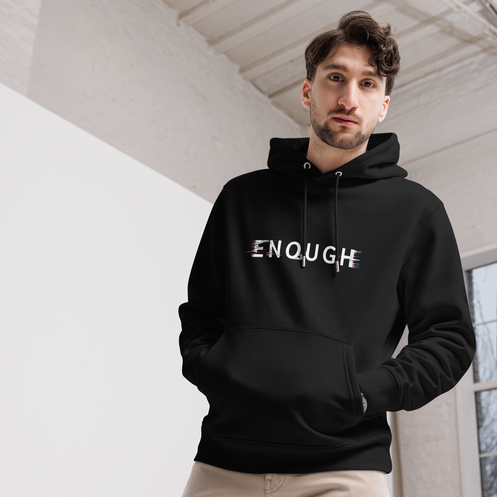 ENOUGH – Organic Cotton Hoodie
