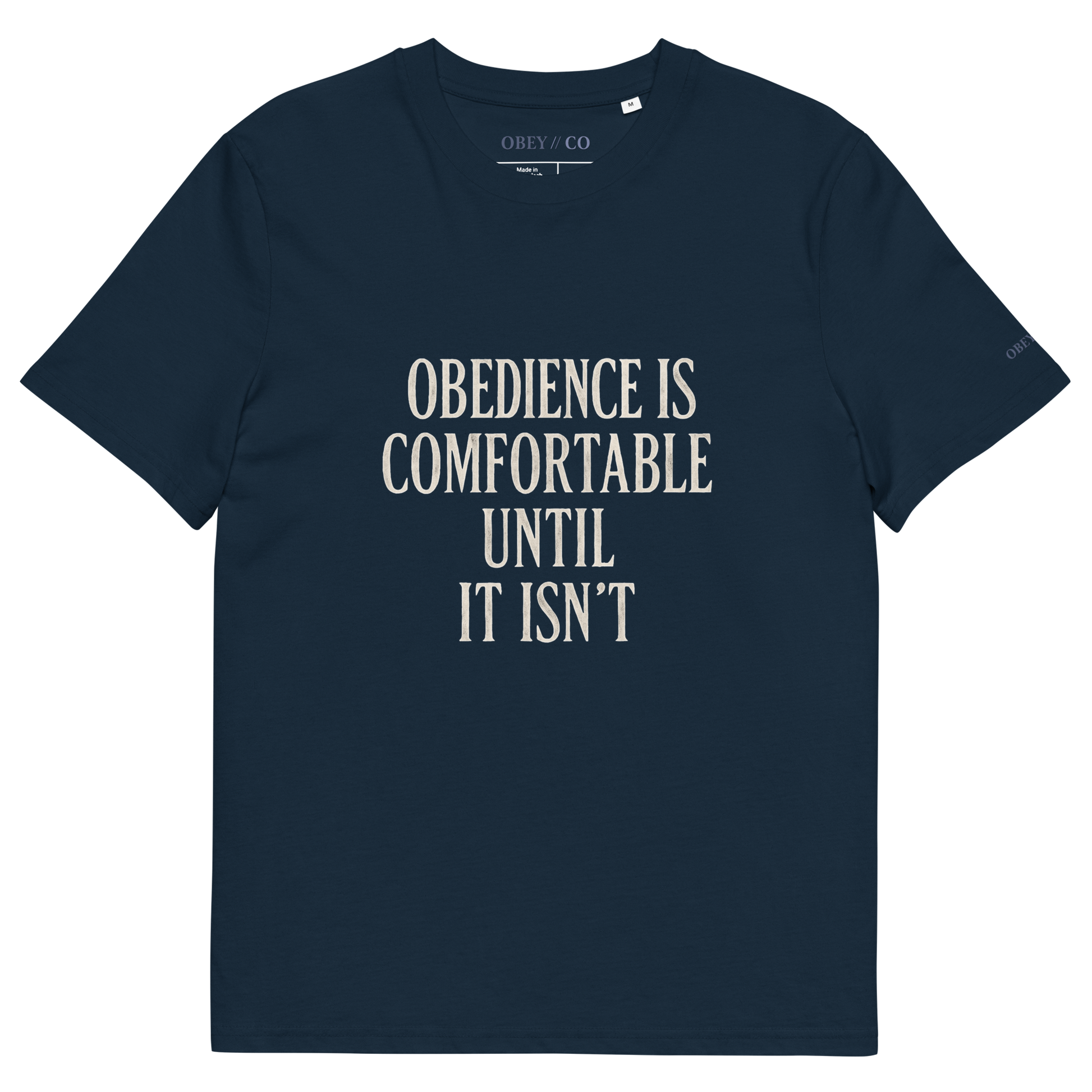 Obedience Is Comfortable Organic Cotton Unisex T-Shirt